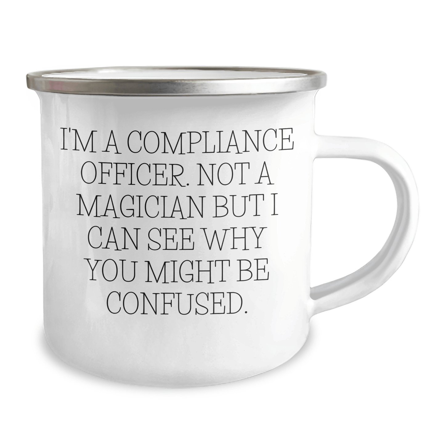 Compliance Officer Gifts from Friends - Funny Camping Mug for Men - 'I'm A Compliance Officer. Not A Magician...' - The Buy Boom