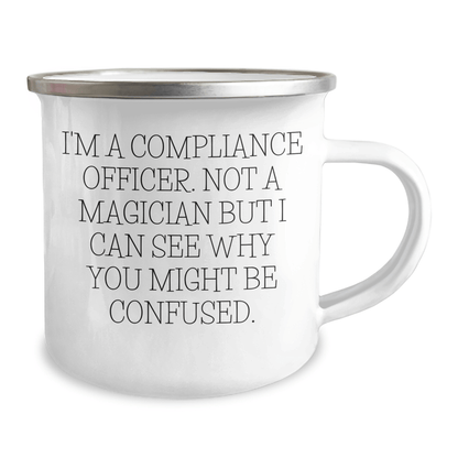 Compliance Officer Gifts from Friends - Funny Camping Mug for Men - 'I'm A Compliance Officer. Not A Magician...' - The Buy Boom