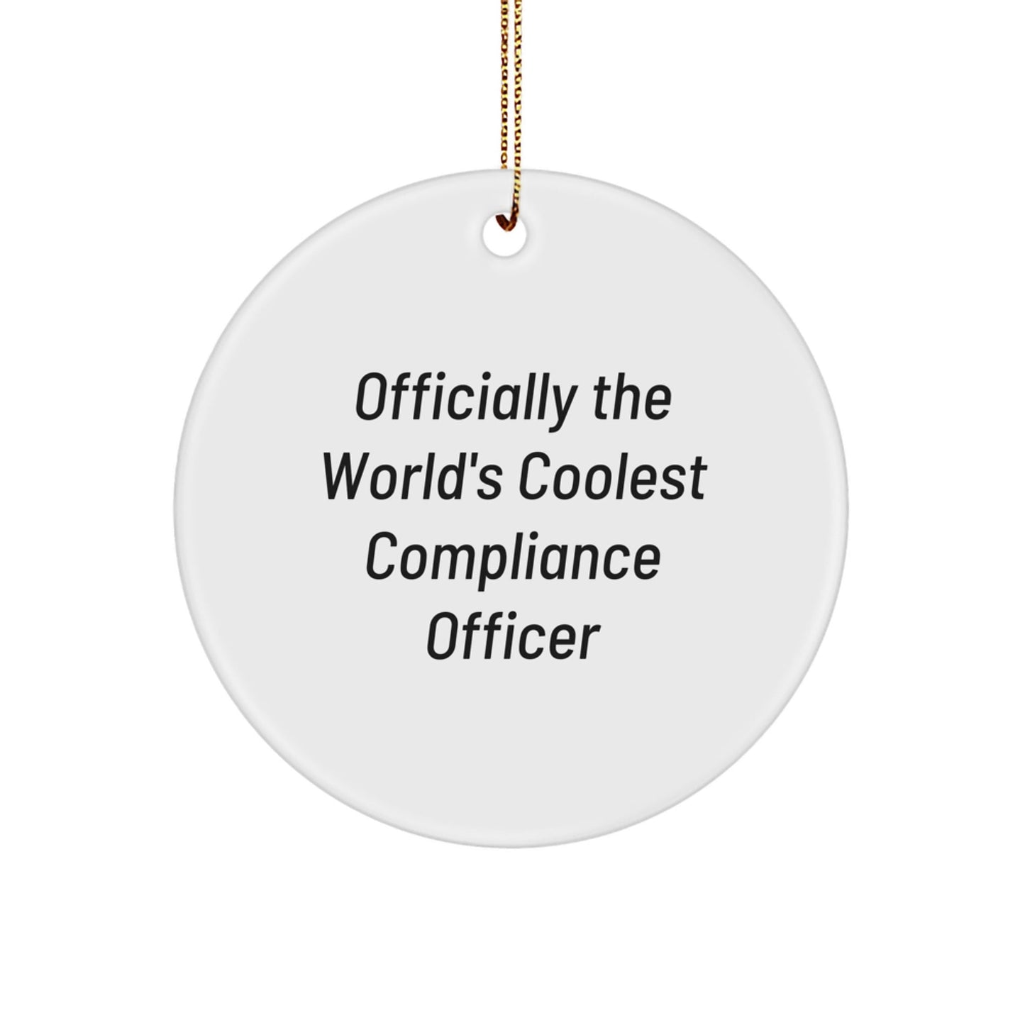 Compliance Officer Gifts from Friends, Funny Circle Ornament for Him, Officially the World's Coolest Compliance Officer, Christmas Unique Gifts - The Buy Boom