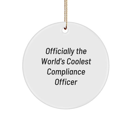 Compliance Officer Gifts from Friends, Funny Circle Ornament for Him, Officially the World's Coolest Compliance Officer, Christmas Unique Gifts - The Buy Boom