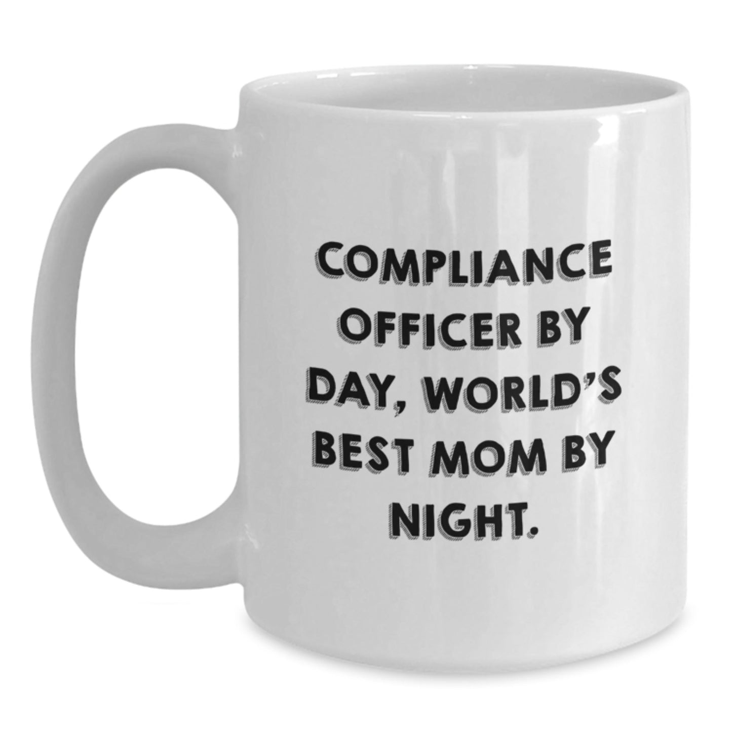 Compliance Officer Gifts, Funny White Coffee Mug, Birthday Unique Gifts from Friends, 'Compliance Officer By Day, World's Best Mom By Night.' - The Buy Boom