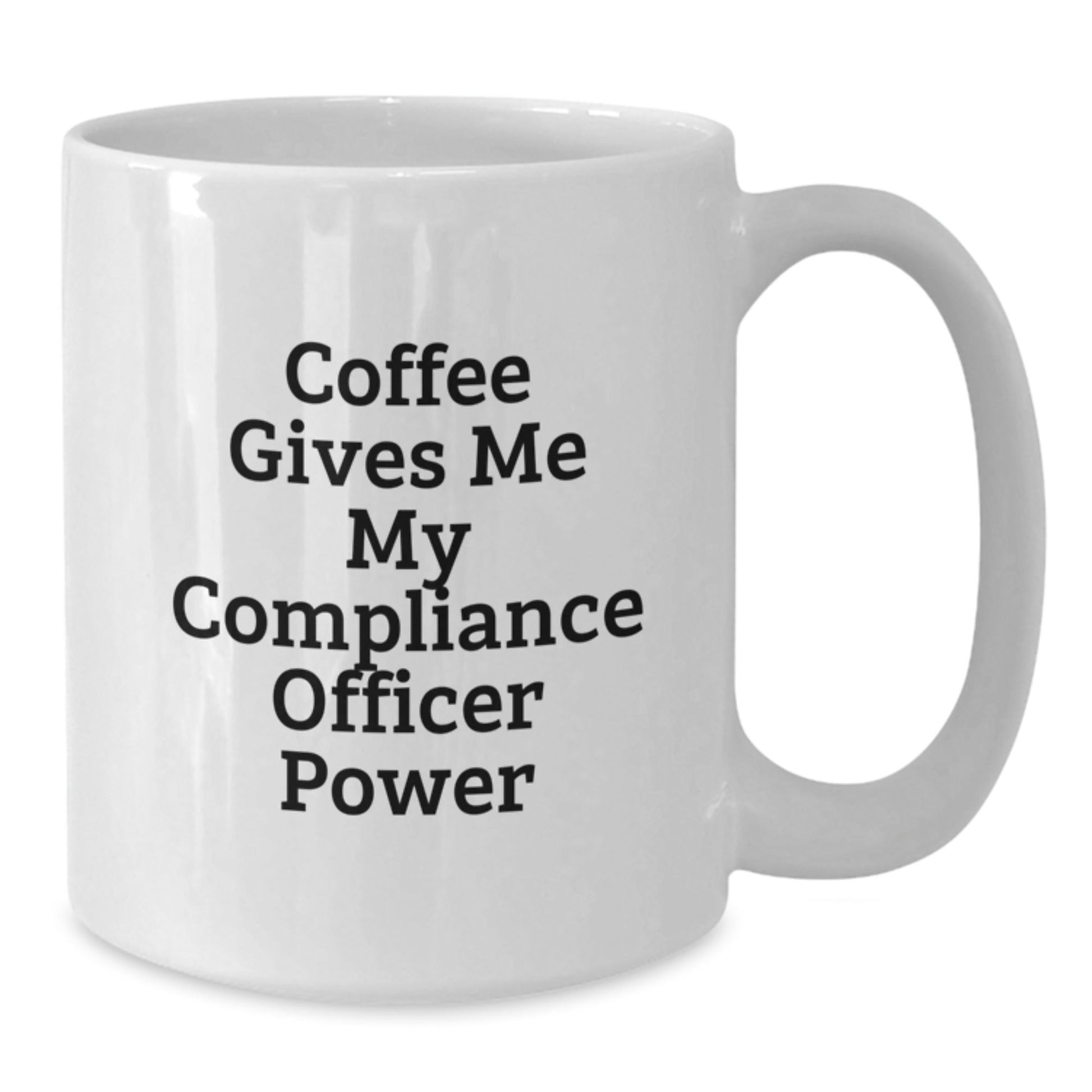 Compliance Officer Gifts Funny White Coffee Mug 'Coffee Gives Me My Power' Birthday Unique Gifts for Men from Friends - The Buy Boom
