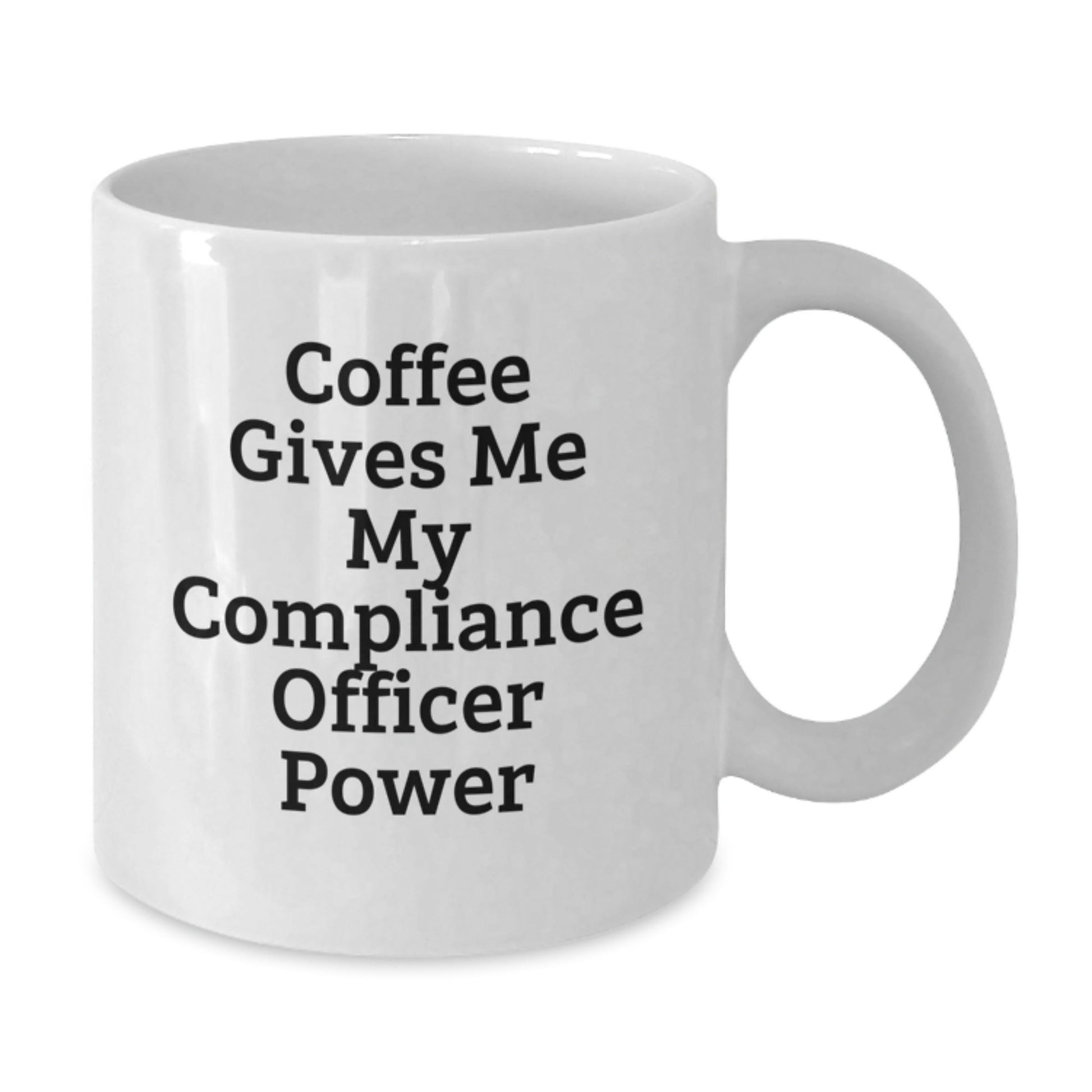 Compliance Officer Gifts Funny White Coffee Mug 'Coffee Gives Me My Power' Birthday Unique Gifts for Men from Friends - The Buy Boom