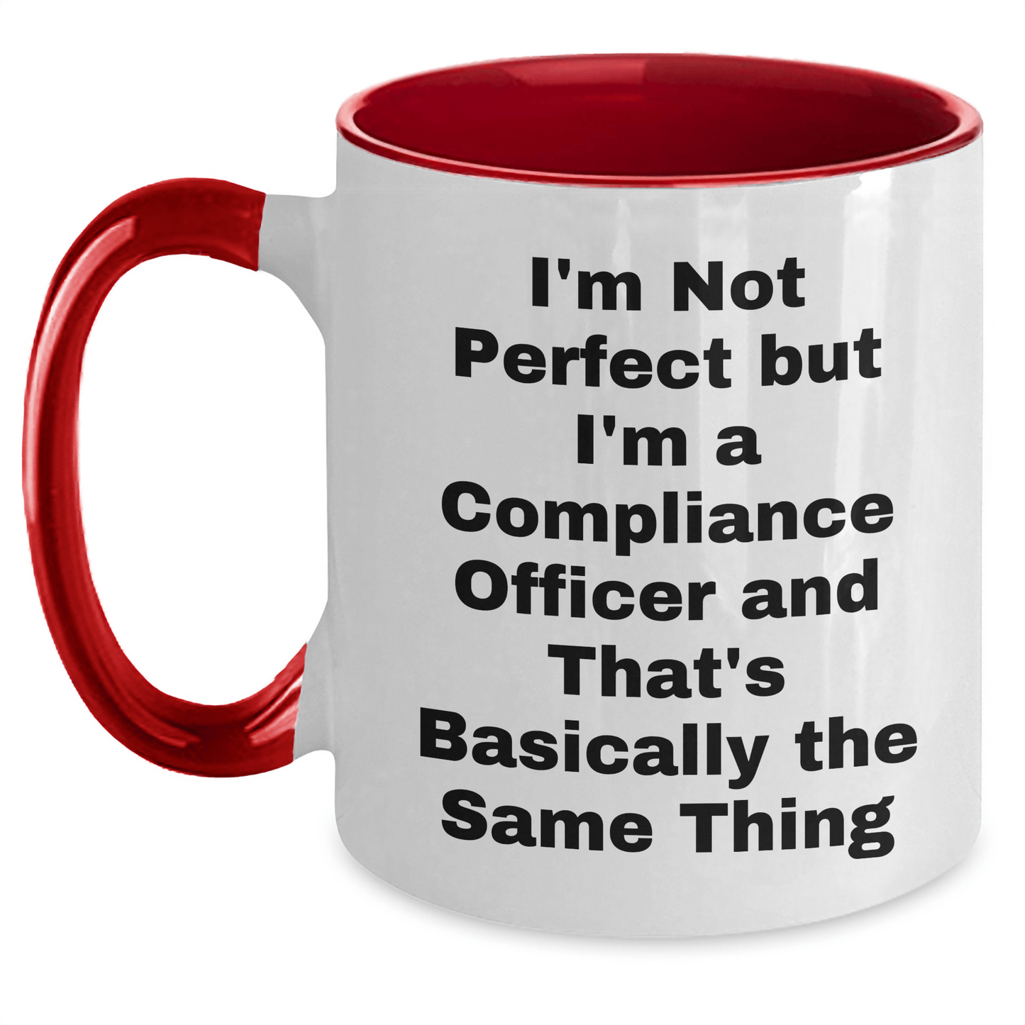 Compliance Officer Humor Gifts from Friends, Gifts for Compliance Officer Graduation, Two Tone Coffee Mug, I'm Not Perfect But I'm A Compliance Officer - The Buy Boom