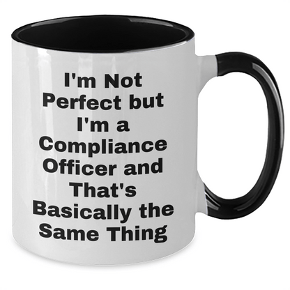 Compliance Officer Humor Gifts from Friends, Gifts for Compliance Officer Graduation, Two Tone Coffee Mug, I'm Not Perfect But I'm A Compliance Officer - The Buy Boom
