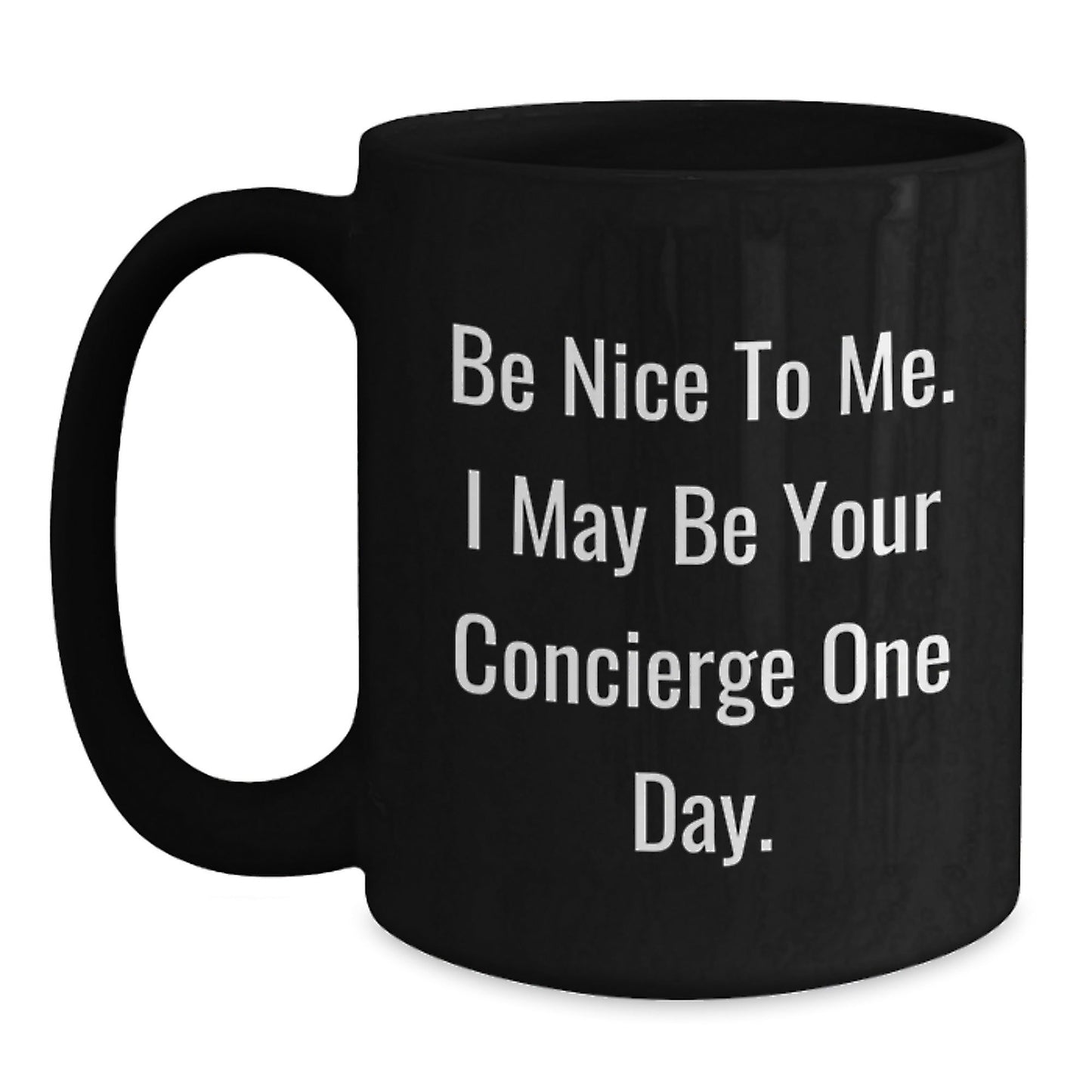 Concierge Gifts from Friends, Be Nice to Me, Black Coffee Mug for Birthday, Funny Quote - The Buy Boom