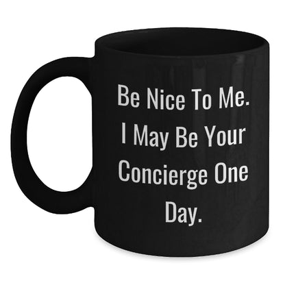 Concierge Gifts from Friends, Be Nice to Me, Black Coffee Mug for Birthday, Funny Quote - The Buy Boom