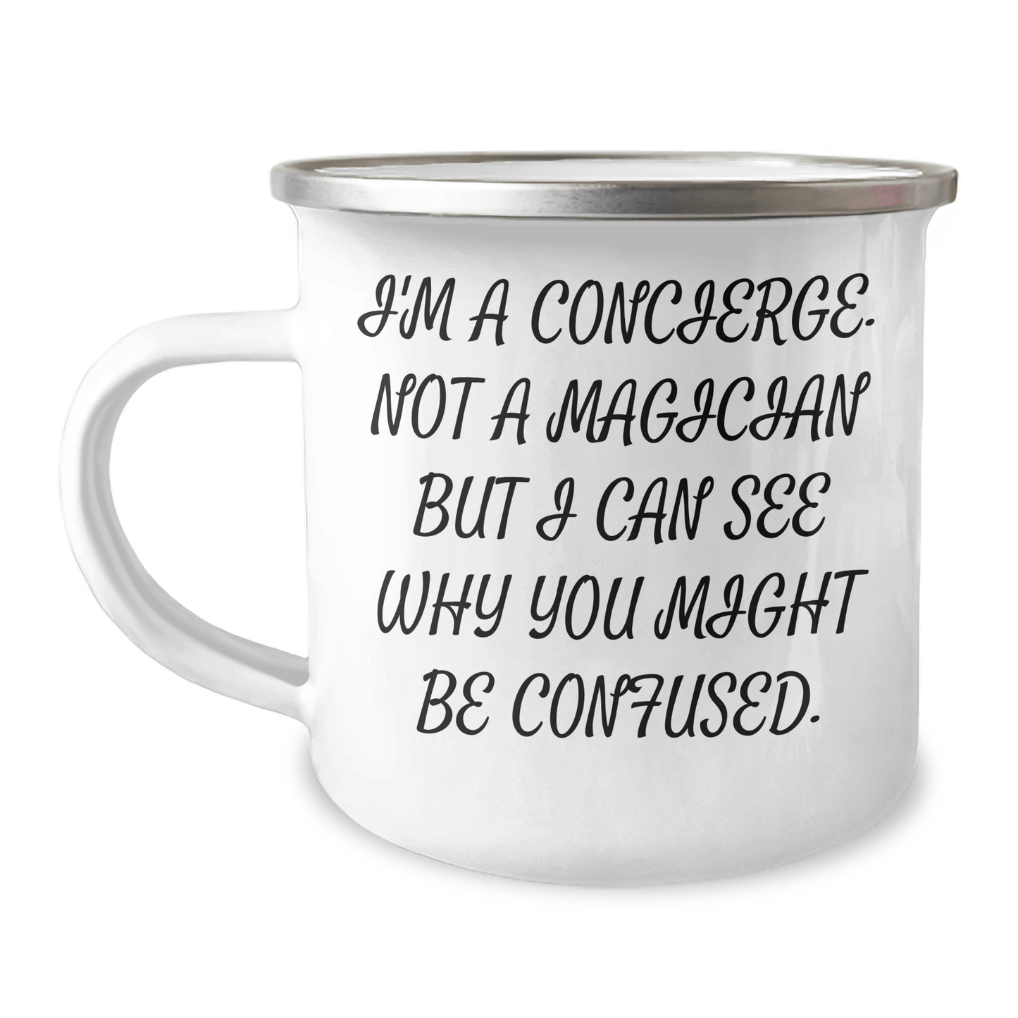Concierge Gifts from Men for Father's Day - I'm A Concierge, Not A Magician, Camping Mug, Funny Quote, Unique Gifts - The Buy Boom