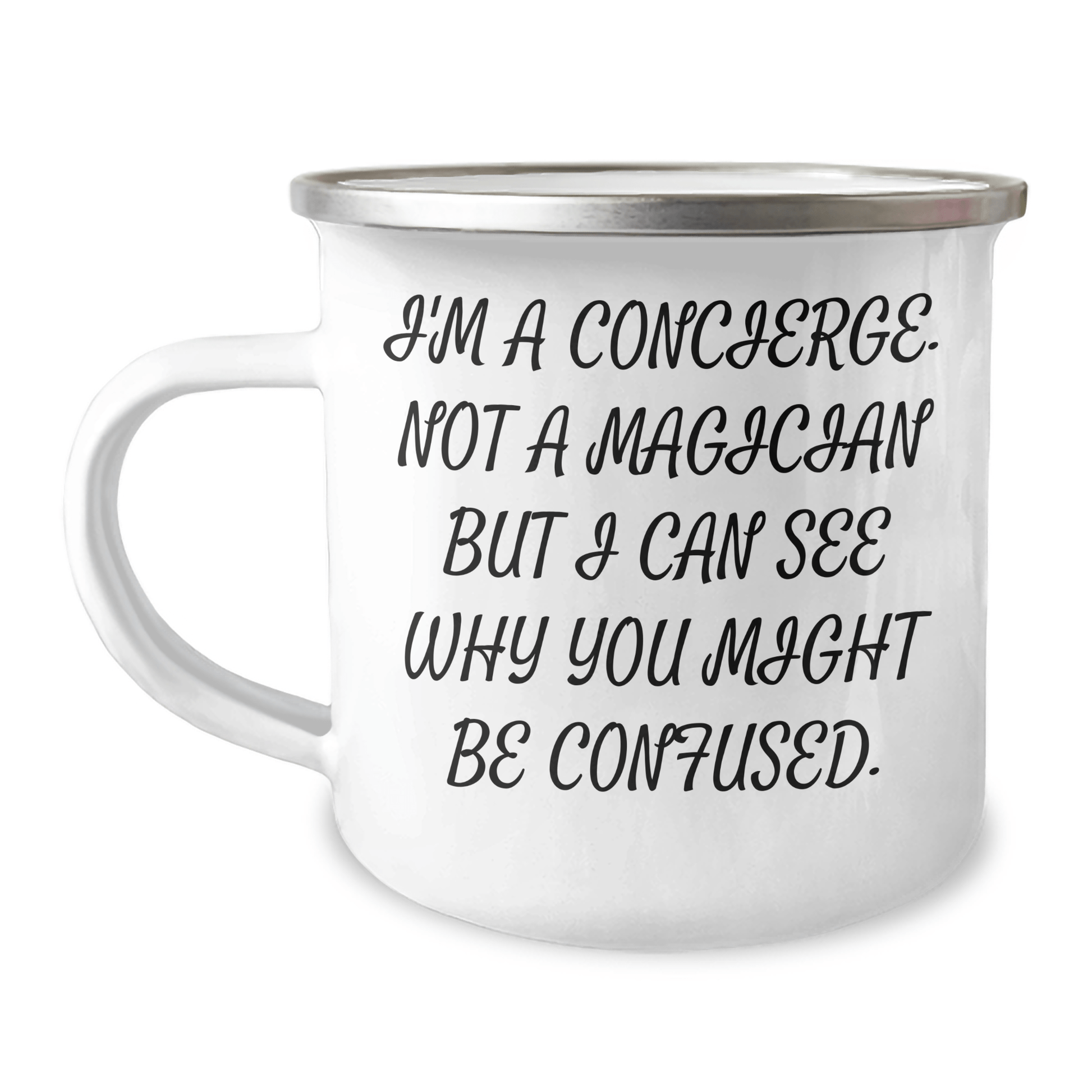 Concierge Gifts from Men for Father's Day - I'm A Concierge, Not A Magician, Camping Mug, Funny Quote, Unique Gifts - The Buy Boom