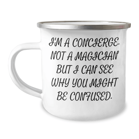 Concierge Gifts from Men for Father's Day - I'm A Concierge, Not A Magician, Camping Mug, Funny Quote, Unique Gifts - The Buy Boom