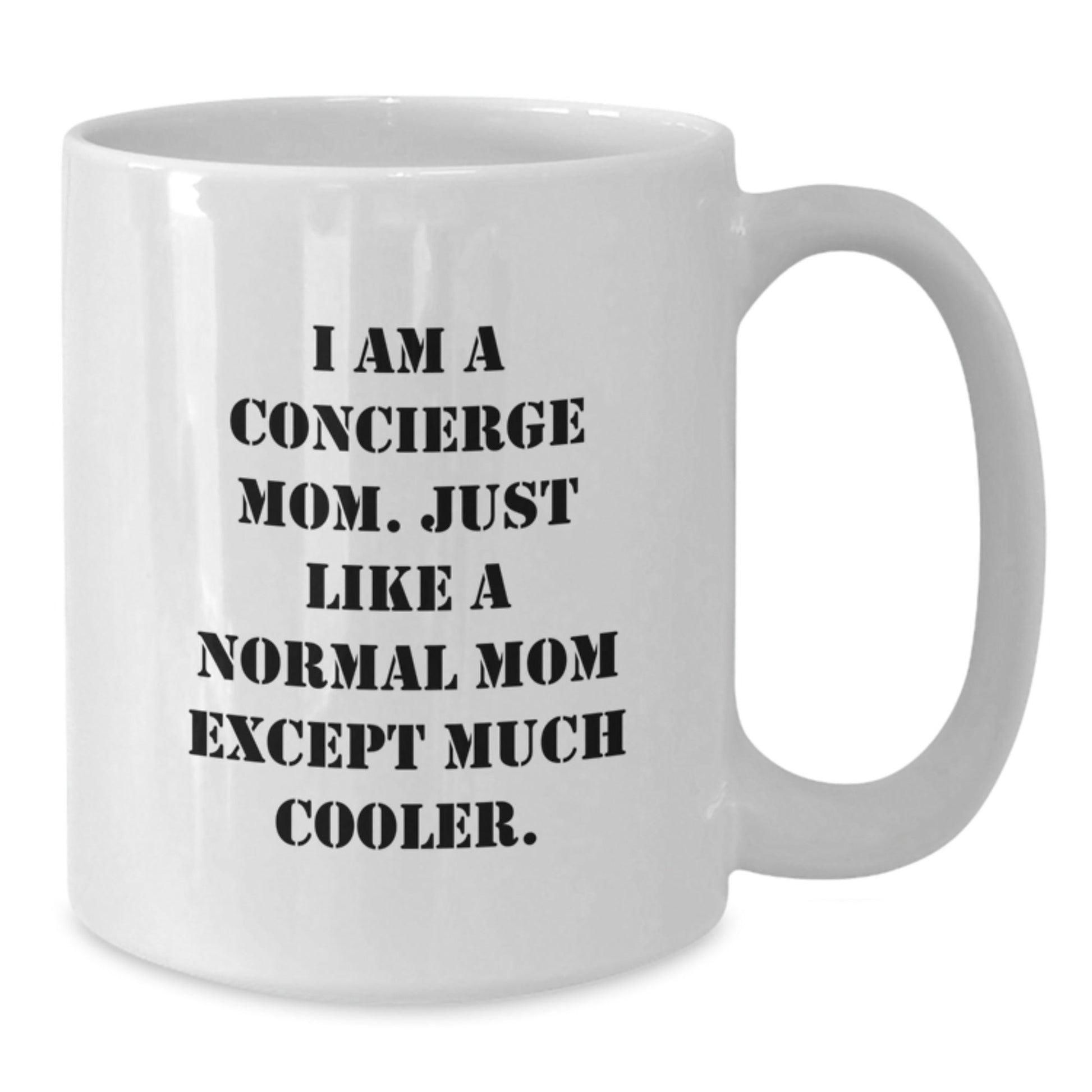 Concierge Mom Gifts, Funny Quote White Coffee Mug, Birthday Unique Gifts from Mom to Concierge, 11oz or 15oz Capacity - The Buy Boom