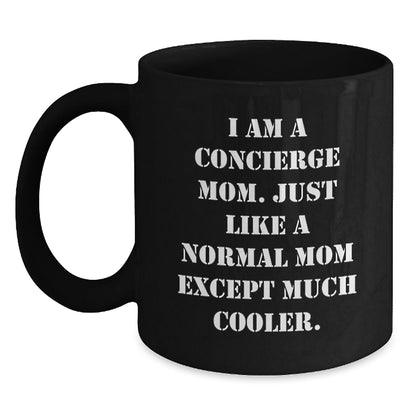 Concierge Mom's Funny Gift for Friends, Family, or Coworkers - Black Coffee Mug, Birthday Unique Treasures - The Buy Boom