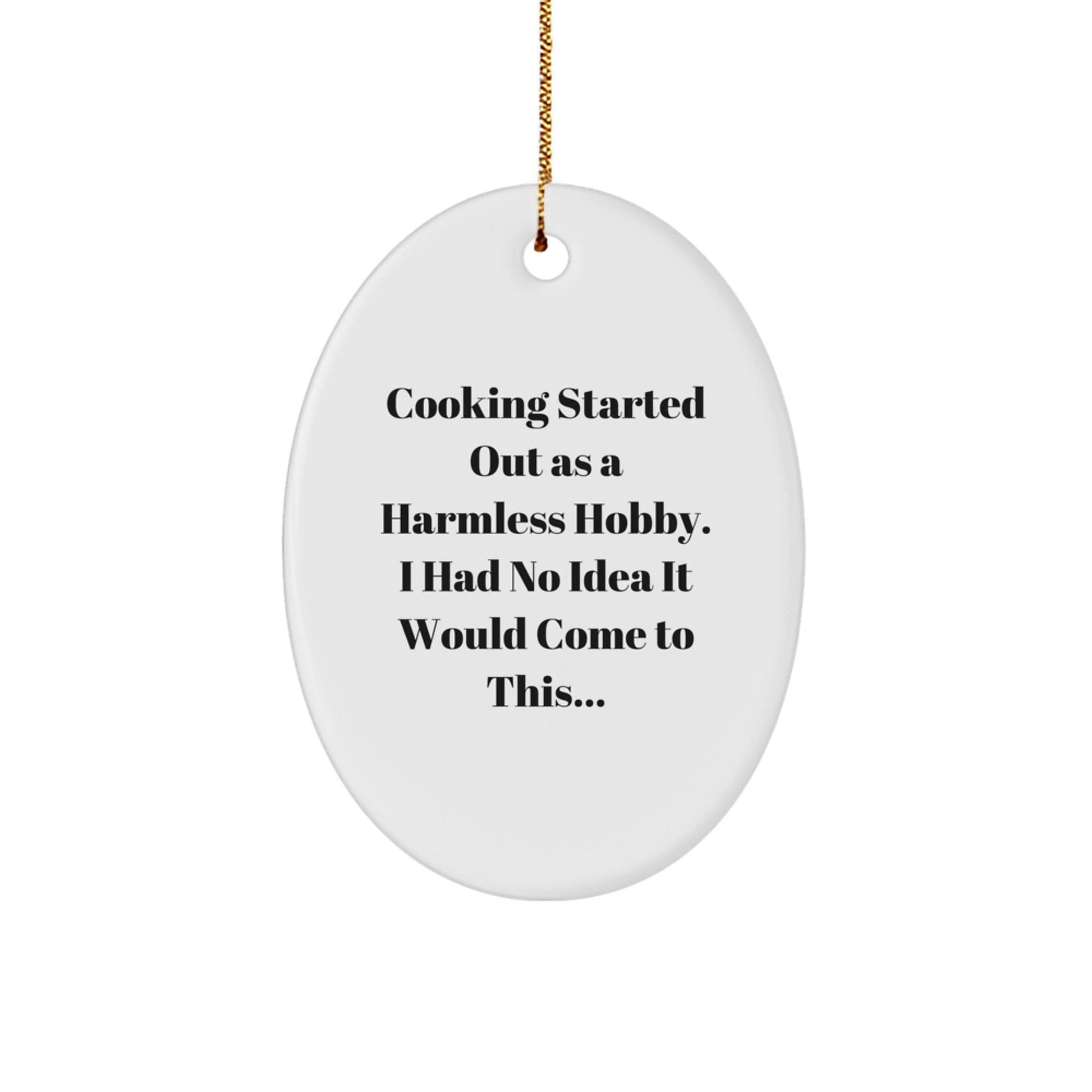 Cooking Enthusiast Gifts from Family - Funny Quote Oval Ornament for Christmas - The Buy Boom