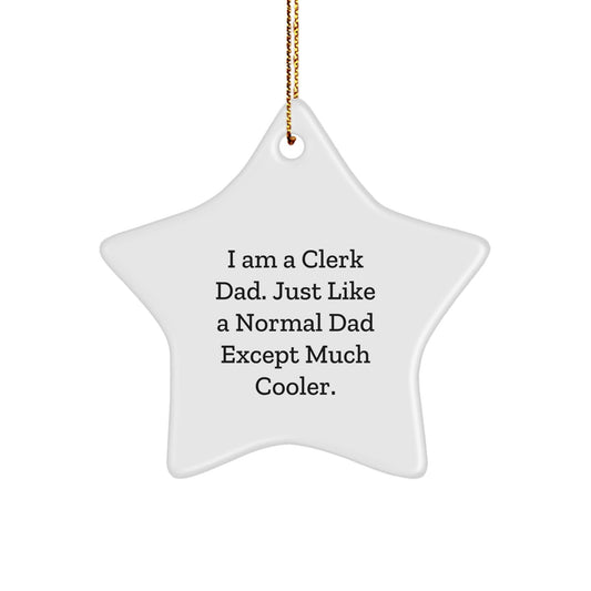 Cool Dad Gifts for Clerk, Funny Clerk Star Ornament, Christmas Unique Gifts from Men to Clerk - The Buy Boom