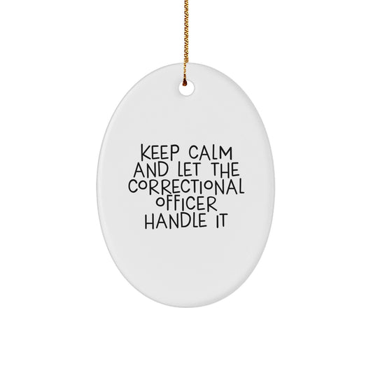 Correctional Officer Gifts, Funny Quote, Oval Ornament, Christmas, Gifts from Men to Correctional Officer, Unique Christmas Unique Gifts for Correctional Officer - The Buy Boom