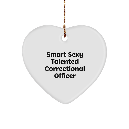 Correctional Officer Gifts, Smart Sexy Talented Quote, Heart Ornament, Christmas Unique Gifts for Men, Women, Coworkers, Family - The Buy Boom