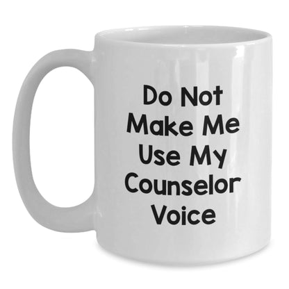 Counselor Gifts for Her - Funny White Coffee Mug, 'Do Not Make Me Use My Counselor Voice', Birthday Unique Gifts from Friends - The Buy Boom