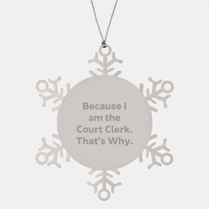 Court Clerk Gifts Funny Snowflake Ornament Because, Unique Christmas Unique Gifts from Friends to Court Clerk, Stainless Steel Snowflake Decoration - The Buy Boom