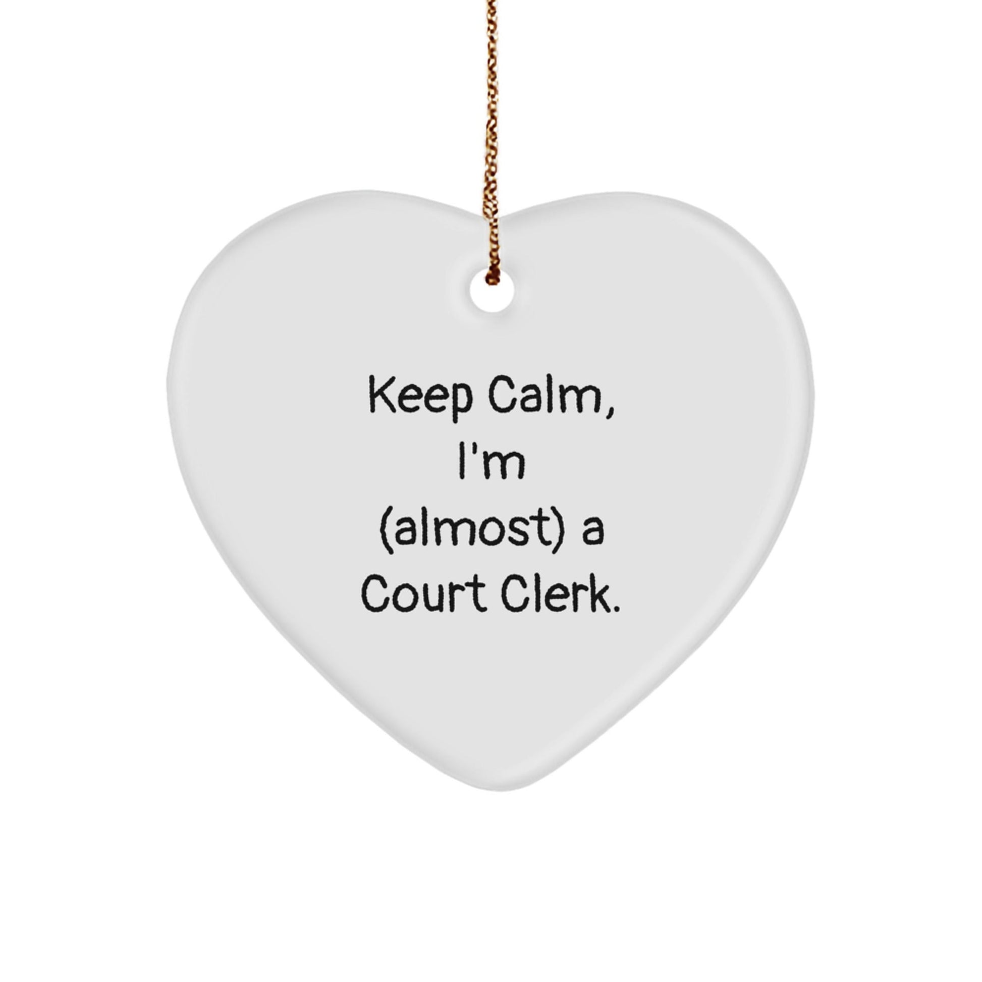 Court Clerk Humor Funny Christmas Unique Gifts from Friends for Court Clerks Heart Ornament - The Buy Boom