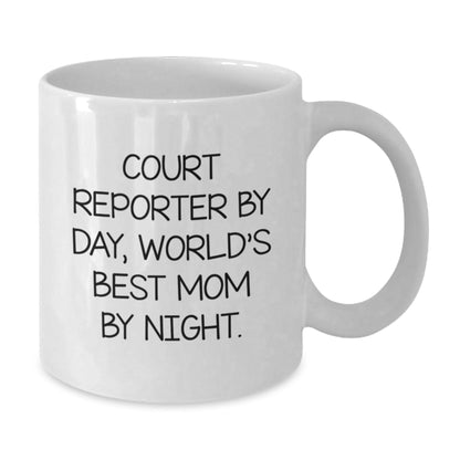 Court Reporter Humor White Coffee Mugs - Funny Quote Gifts from Mom for Birthday Unique Gifts - The Buy Boom
