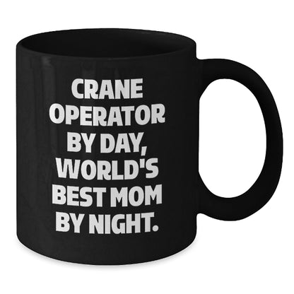 Crane Operator Gifts from Family - Funny Quote Black Coffee Mug for Birthday - The Buy Boom