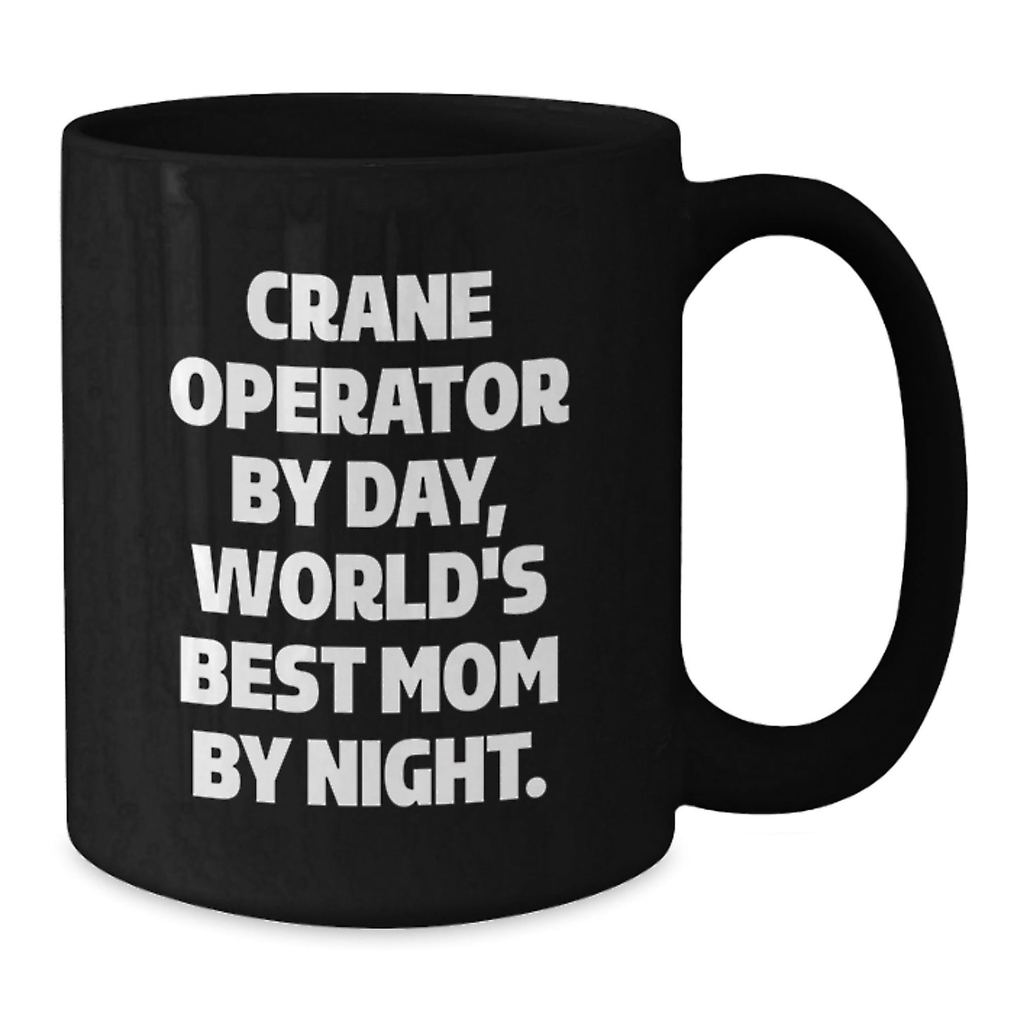 Crane Operator Gifts from Family - Funny Quote Black Coffee Mug for Birthday - The Buy Boom