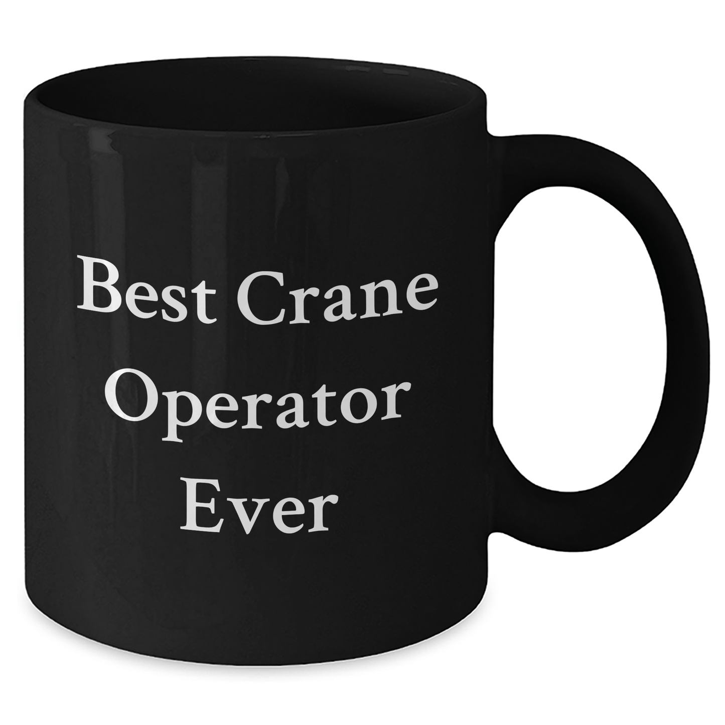 Crane Operator Gifts from Friends, Best Crane Operator Ever Funny Quote Black Coffee Mug for Graduation - The Buy Boom