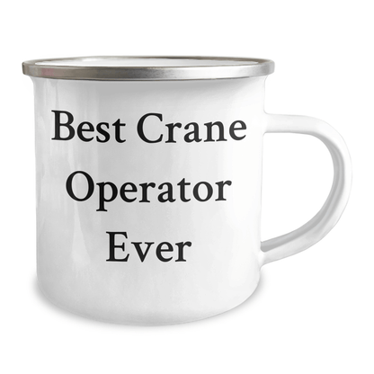 Crane Operator Gifts from Friends - Best Crane Operator Ever Inspirational Graduation Camping Mug, 12 oz Stainless Steel with Enamel Finish - The Buy Boom