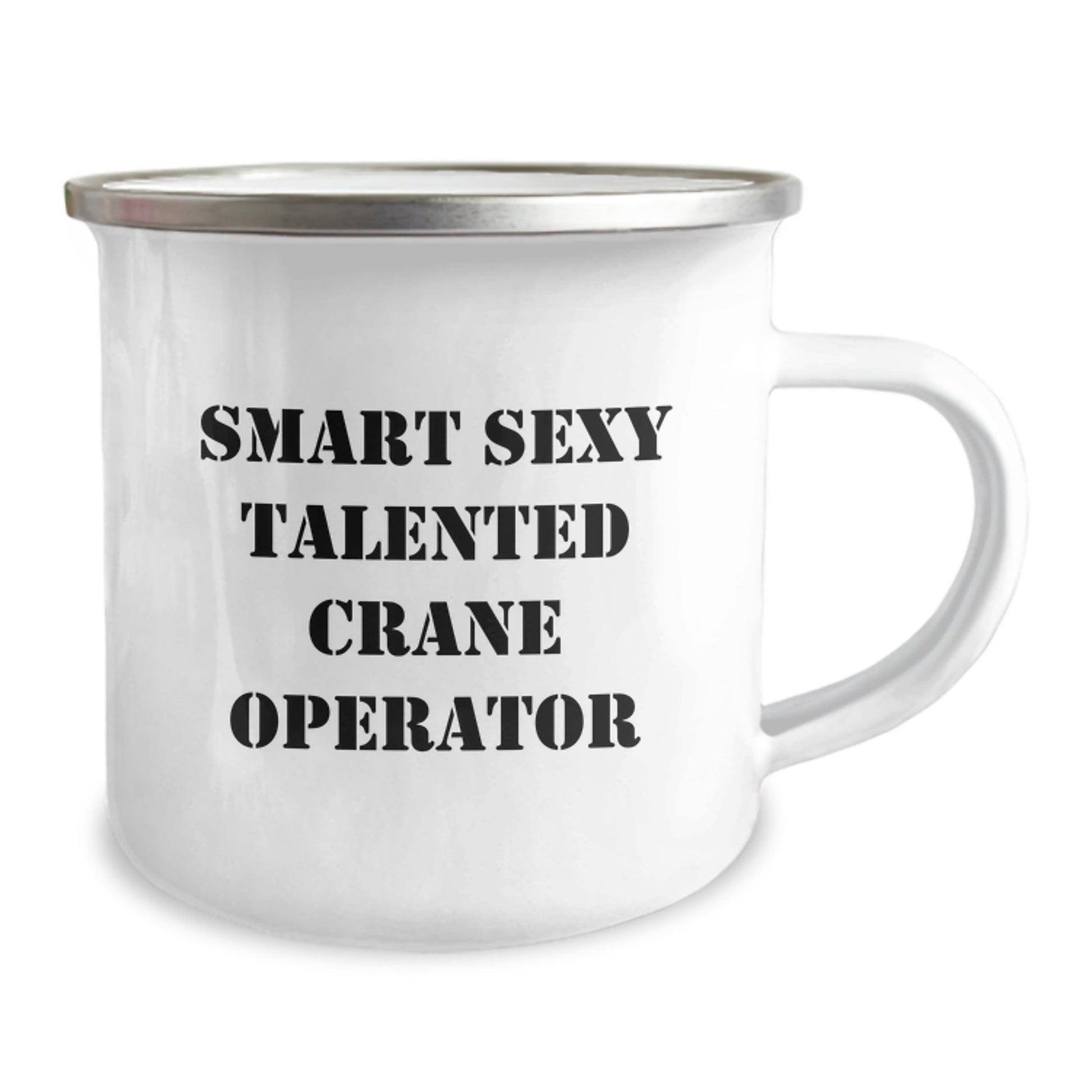 Crane Operator Gifts from Friends - Funny Quote Camping Mug for Graduation, Smart Sexy Talented Crane Operator, 12 oz Stainless Steel with Enamel Finish - The Buy Boom