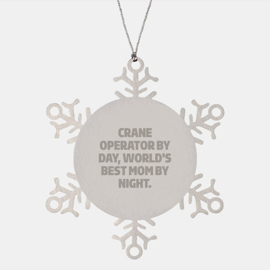 Crane Operator Gifts from Mom - Snowflake Ornament for Christmas, Funny Quote Inside, Durable Stainless Steel, 3.14 inches, Gifts for Crane Operators, Unique Gift Ideas for Men - The Buy Boom
