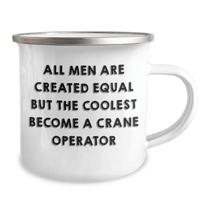 Crane Operator Gifts - Funny Camping Mug for Men, Unique Father's Day Unique Gifts from Men, Crane Operator Humor on Enamel Finish Stainless Steel 12 oz Capacity - The Buy Boom