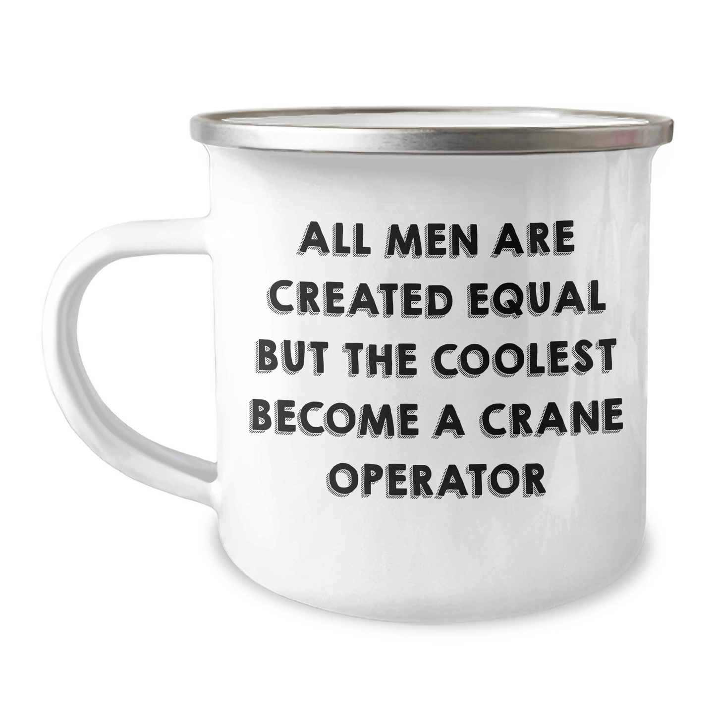 Crane Operator Gifts - Funny Camping Mug for Men, Unique Father's Day Unique Gifts from Men, Crane Operator Humor on Enamel Finish Stainless Steel 12 oz Capacity - The Buy Boom