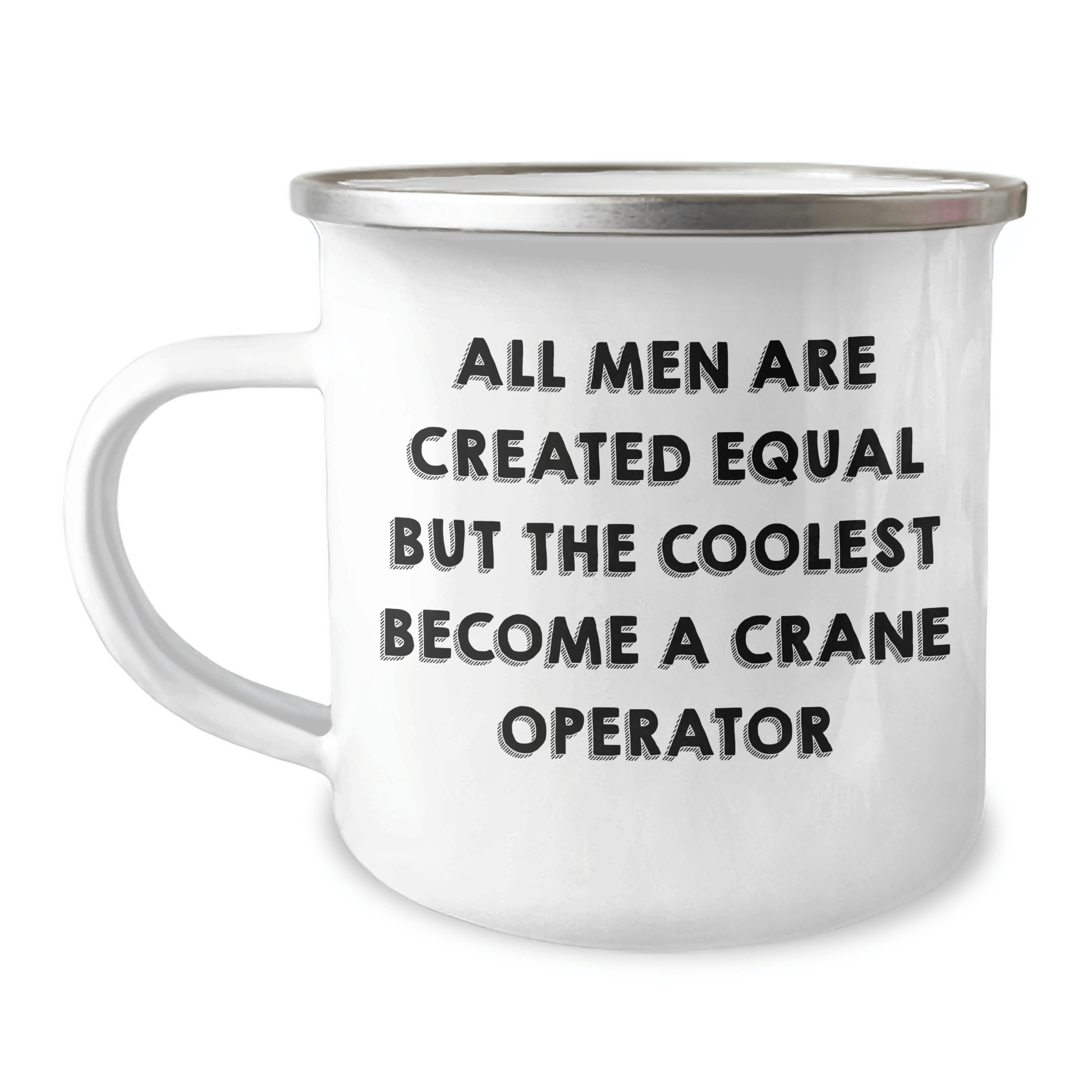 Crane Operator Gifts - Funny Camping Mug for Men, Unique Father's Day Unique Gifts from Men, Crane Operator Humor on Enamel Finish Stainless Steel 12 oz Capacity - The Buy Boom