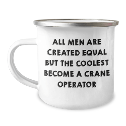 Crane Operator Gifts - Funny Camping Mug for Men, Unique Father's Day Unique Gifts from Men, Crane Operator Humor on Enamel Finish Stainless Steel 12 oz Capacity - The Buy Boom