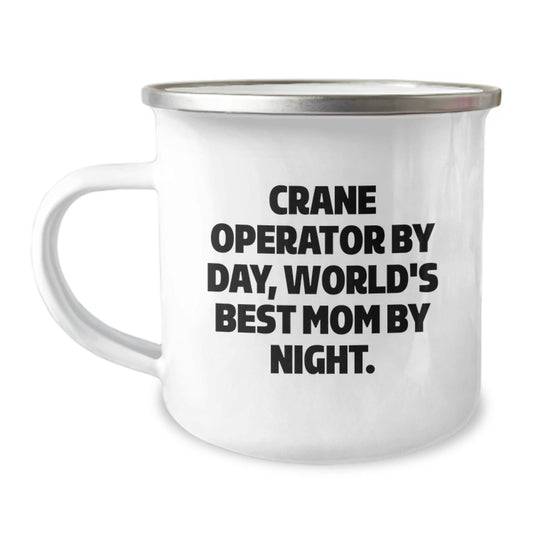 Crane Operator Gifts, Funny Quote Camping Mug, Birthday Unique Gifts from Mom, for Crane Operators - The Buy Boom