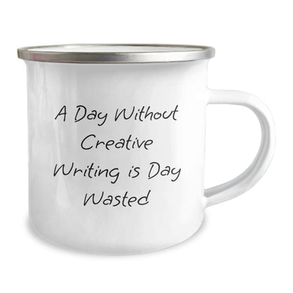 Creative Writing Enthusiasts' Delight, Funny Quote, Camping Mug Gifts for Friends, Gifts from Men, Gifts for Creative Writing Lovers, Birthday Unique Gifts - The Buy Boom