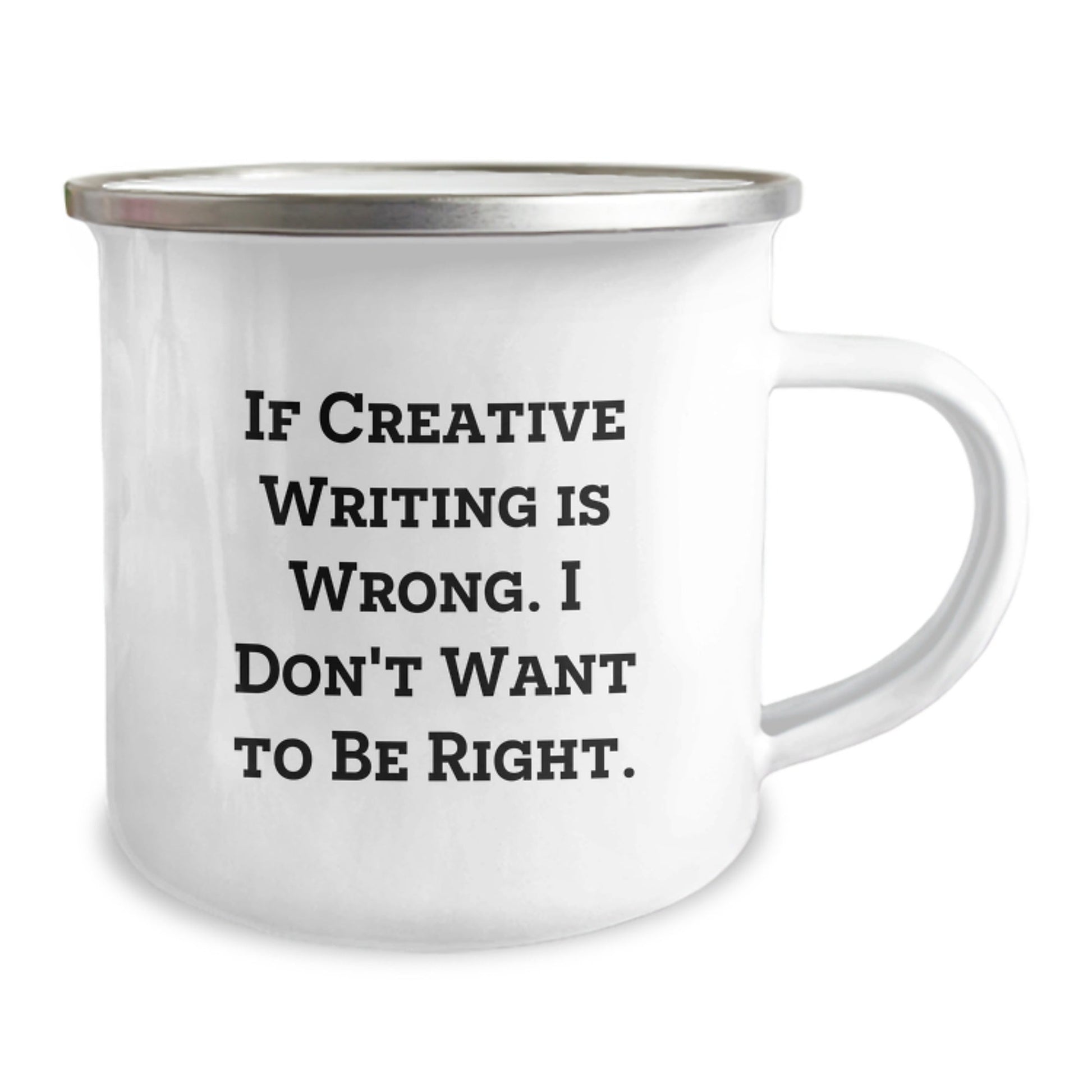Creative Writing Inspired Mugs for Friends from Men, Funny Gifts for Birthday, If Creative Writing Is Wrong. I Don't Want To Be Right. - The Buy Boom