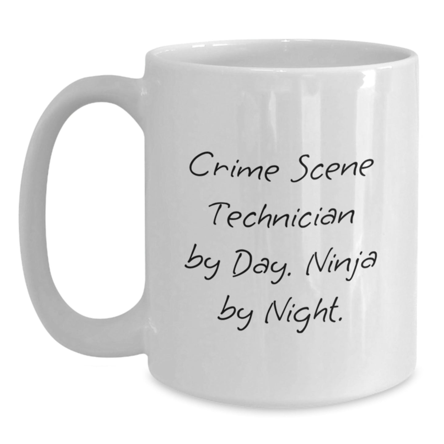 Crime Scene Technician Coffee Mug, Funny Quote Gifts from Friends, White Graduation Unique Present for Crime Scene Technician By Day. Ninja By Night. - The Buy Boom