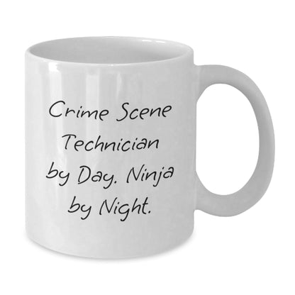 Crime Scene Technician Coffee Mug, Funny Quote Gifts from Friends, White Graduation Unique Present for Crime Scene Technician By Day. Ninja By Night. - The Buy Boom