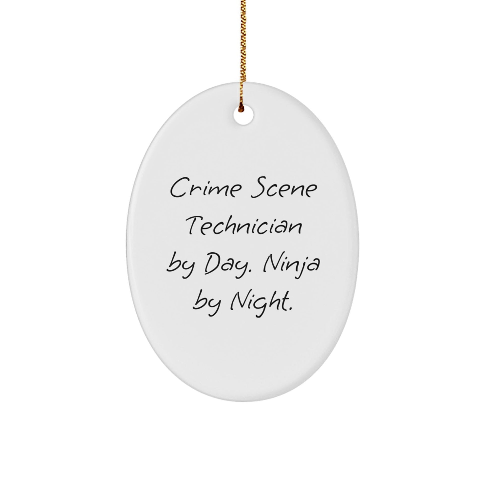 Crime Scene Technician Gifts from Friends, Family, or Coworkers - Oval Ornament By Day. Ninja By Night. - Christmas Unique Ornament - The Buy Boom