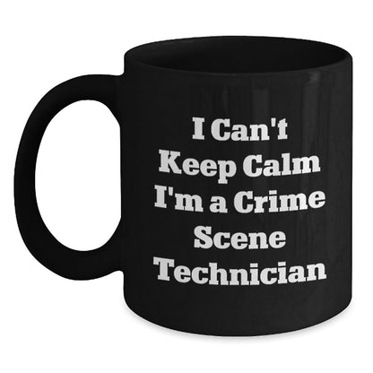 Crime Scene Technician Gifts Funny Quote Black Coffee Mug for Birthday Unique Gifts from Friends to Crime Scene Technician - The Buy Boom