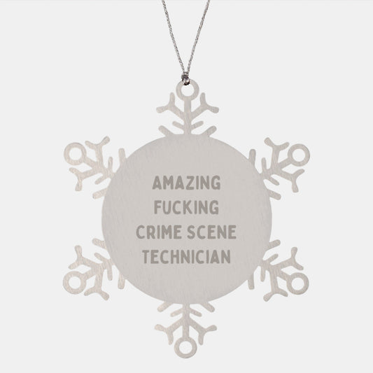 Crime Scene Technician Gifts, Funny Snowflake Ornament for Christmas, Gifts from Friends, Crime Scene Technician Ornaments, Amazing F - king Crime Scene Technician - The Buy Boom