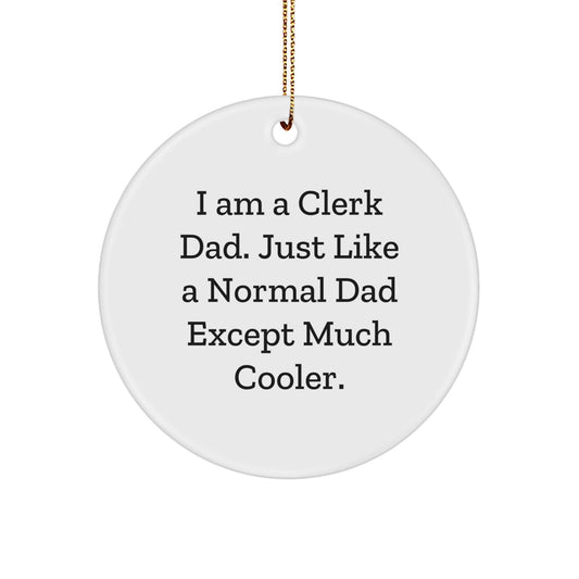 Cute Clerk Dad Circle Ornament, Funny Christmas Unique Gifts from Men to Clerk, Clerk Office Decor for Clerk Friends and Clerk Family - The Buy Boom
