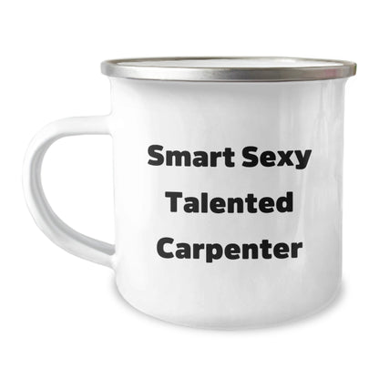 Cute Inspirational Gifts from Friends for Talented Sexy Carpenter - Funny Camping Mug for Birthday - The Buy Boom