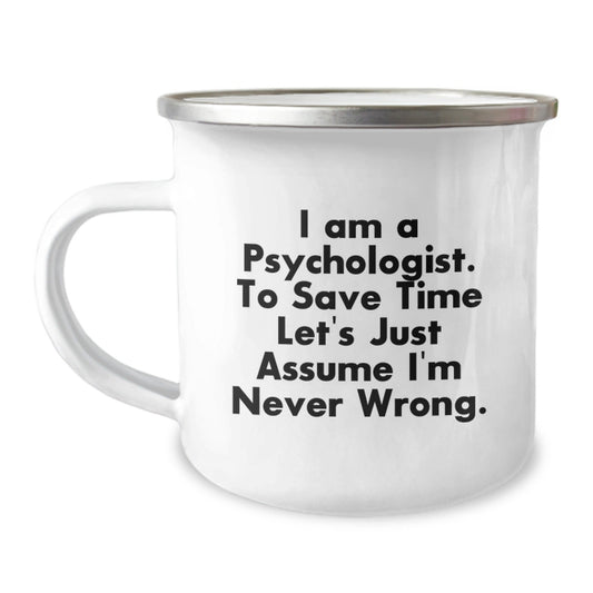 Cute Psychologist Gifts for Men Friends Family - Funny Quote Camping Mug, Gifts from Men to Psychologist, 12oz Stainless Steel with Enamel Finish - The Buy Boom