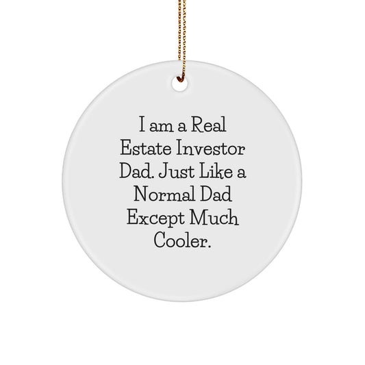 Dad's Real Estate Investor Christmas Circle Ornament, Gifts for Real Estate Investor Dads, Funny Quote, Unique Christmas Unique Gifts from Family - The Buy Boom