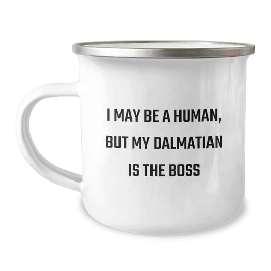 Dalmatian Dog Lovers Camping Mug, I May Be A Human, But My Dalmatian Is The Boss Funny Quote Gifts from Men to Friends for Birthday - The Buy Boom