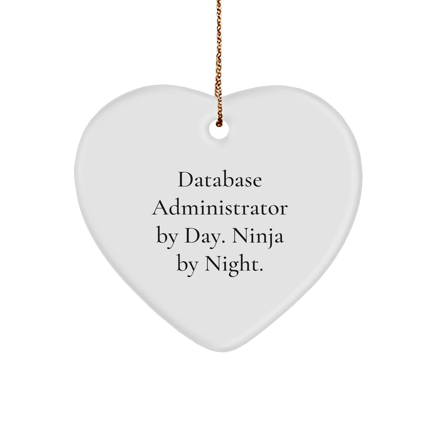 Database Administrator Gifts by Day, Heart Ornament by Night, Christmas Unique Gifts from Friends - The Buy Boom