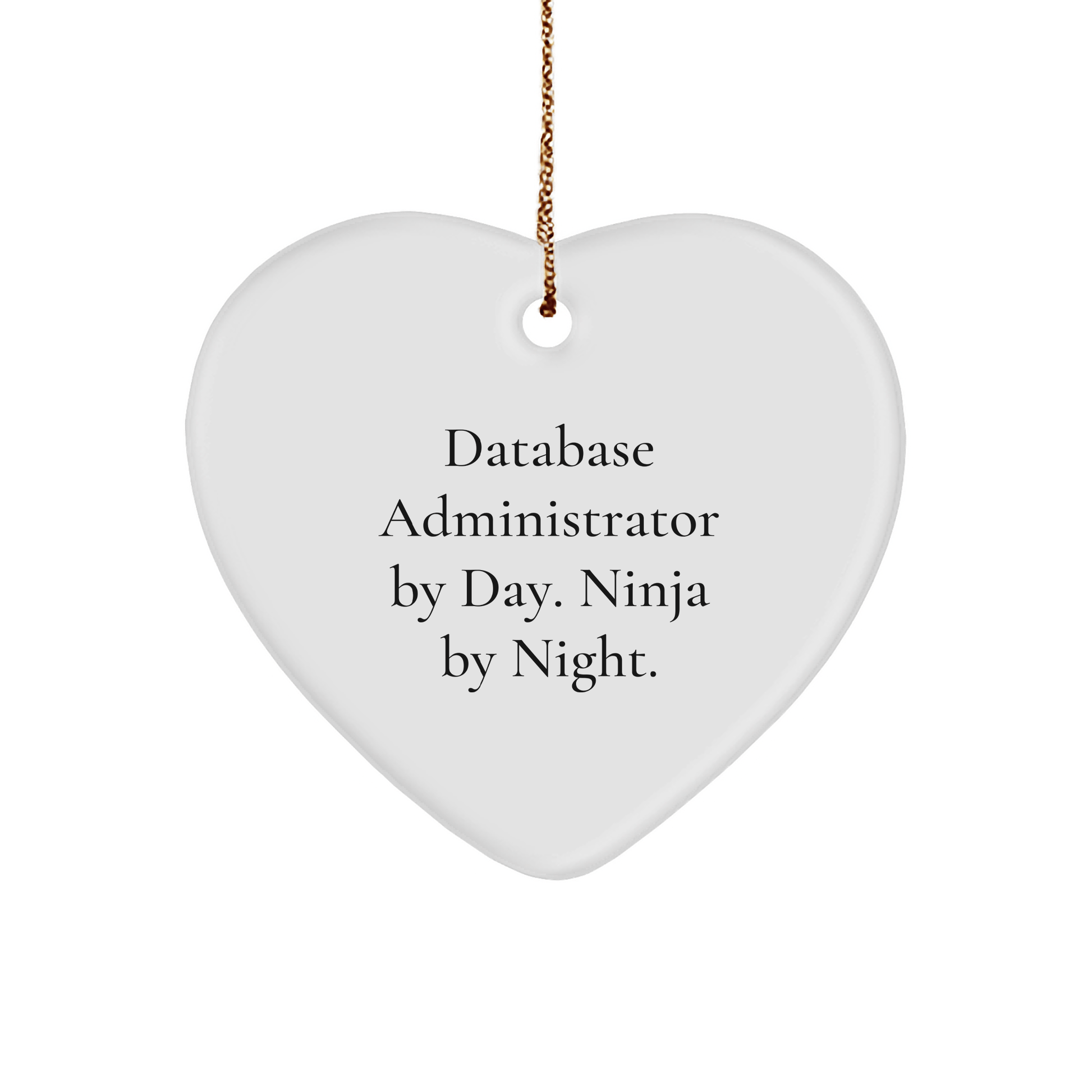 Database Administrator Gifts by Day, Heart Ornament by Night, Christmas Unique Gifts from Friends - The Buy Boom