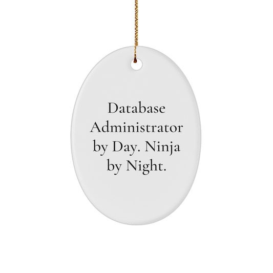 Database Administrator Gifts by Day, Ninja by Night Oval Ornament with Funny Quote, Christmas Unique Gifts for Men or Women Friends Coworkers Family - The Buy Boom